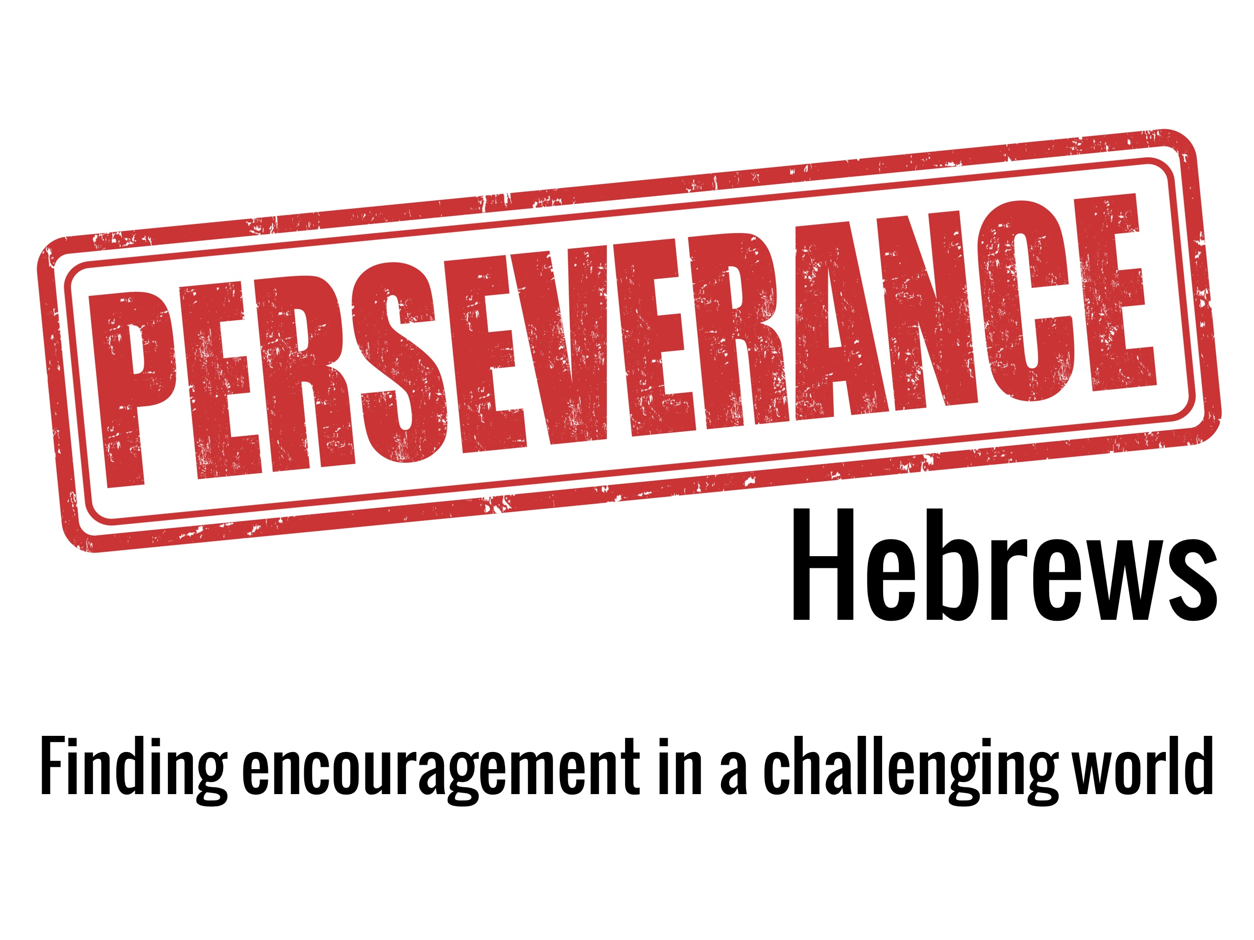 Week 3: Perseverance: Hebrews – How Could An Apple Change The World?